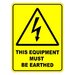 This Equipment Must Be Earthed Sign